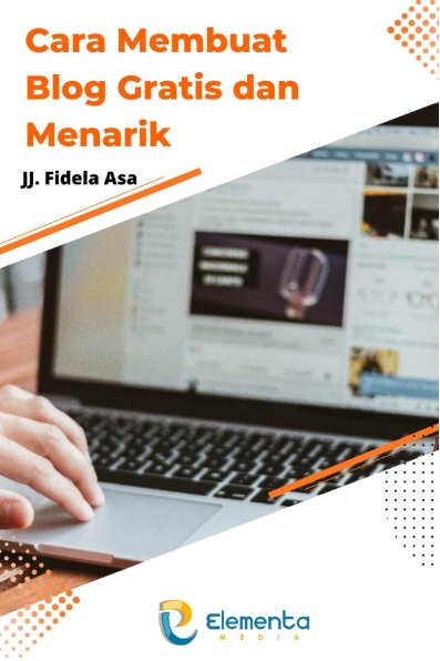 Cara Membuat Blog Gratis dan Menarik